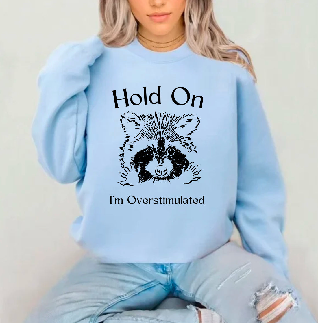 Hold On I’m Overstimulated Sublimation Gildan Top